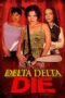 Delta Delta Die! (2003)