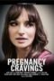 Pregnancy Cravings (2022) - UiiU Movies Pregnancy Cravings (2022)
