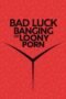 Bad Luck Banging or Loony Porn (2021)