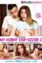 My Horny Step-Sister 3 (2024) My Horny Step-Sister 3 (2024)