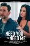 Need You To Need Me (2025) Need You To Need Me (2025)